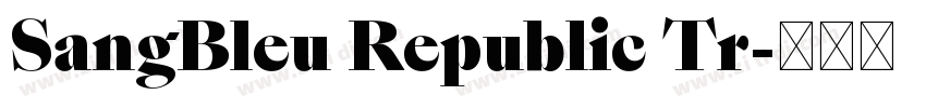 SangBleu Republic Tr字体转换